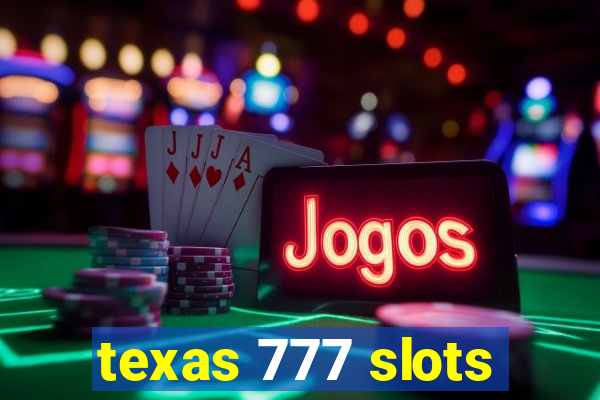 texas 777 slots